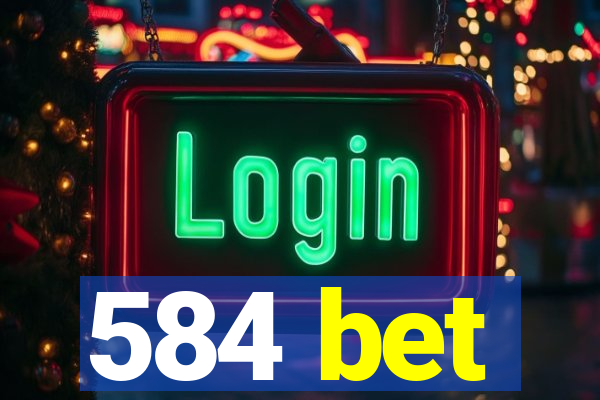 584 bet